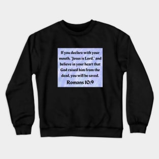 Bible Verse Romans 10:9 Crewneck Sweatshirt